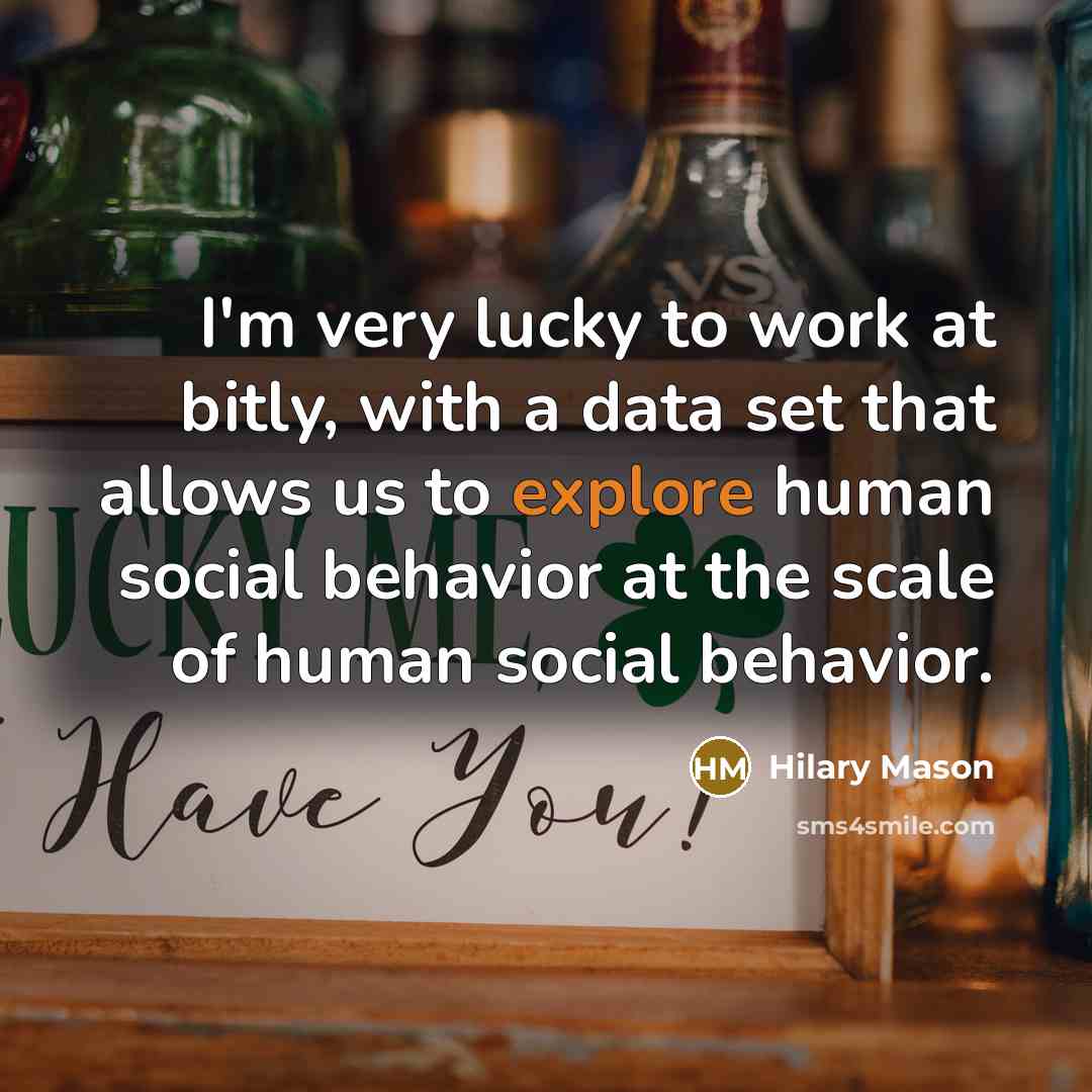 “I'm very lucky to work at bitly, with a data…” quote by Hilary Mason