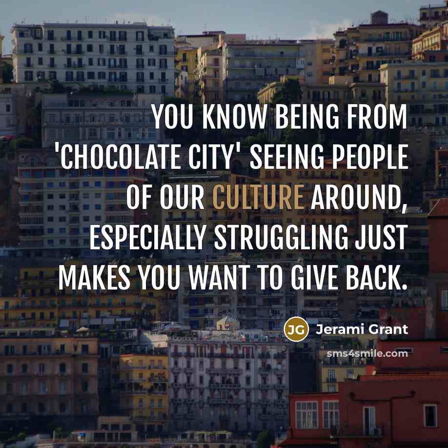 “You know being from 'Chocolate City' seeing people of our…” quote by Jerami Grant