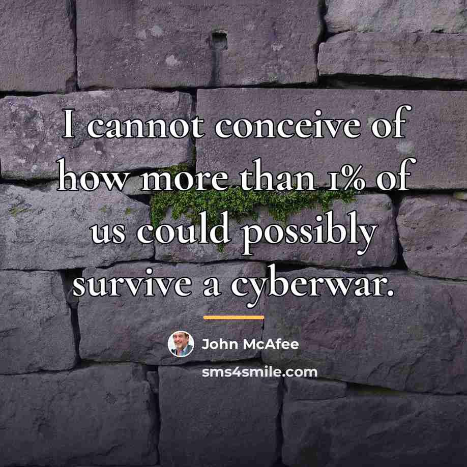 “I cannot conceive of how more than 1% of us…” quote by John McAfee