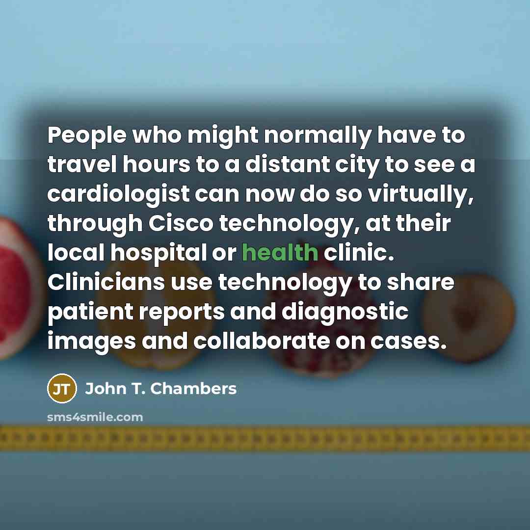 “People who might normally have to travel hours to a…” quote by John T. Chambers