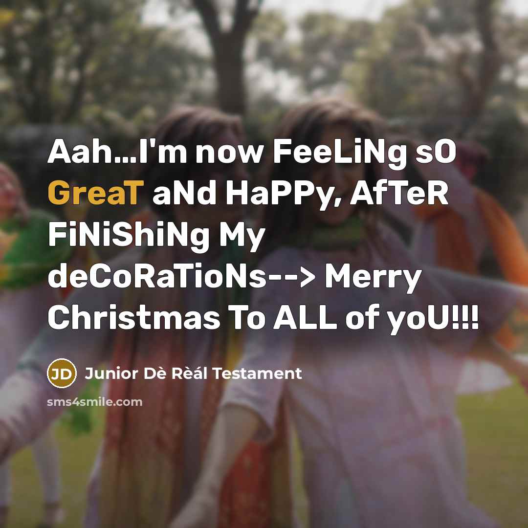 “Aah....I'm now FeeLiNg sO GreaT aNd HaPPy, AfTeR FiNiShiNg My…” quote by Junior Dè Rèál Testament