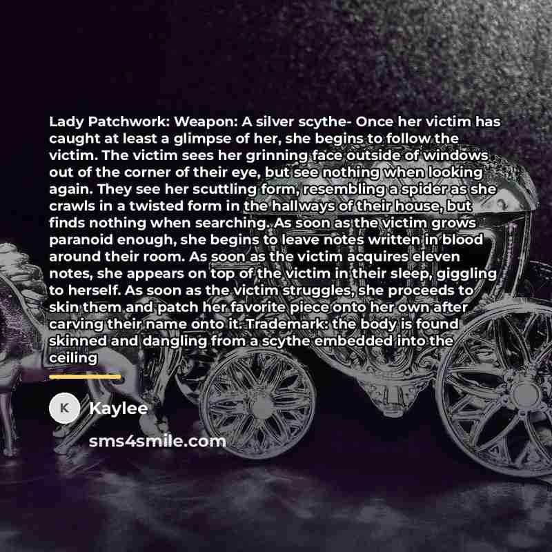 “Lady Patchwork: Weapon: A silver scythe- Once her victim has…” quote by Kaylee