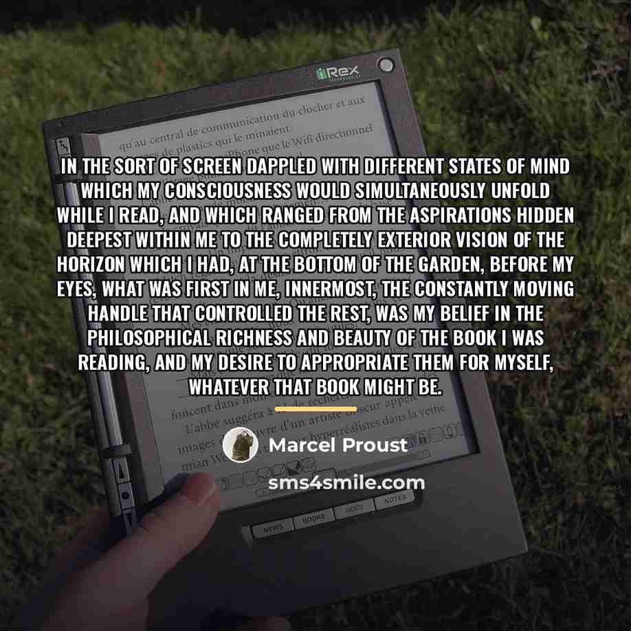 “In the sort of screen dappled with different states of…” quote by Marcel Proust