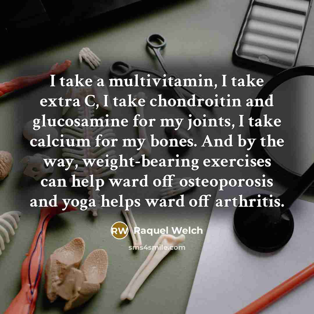 “I take a multivitamin, I take extra C, I take…” quote by Raquel Welch