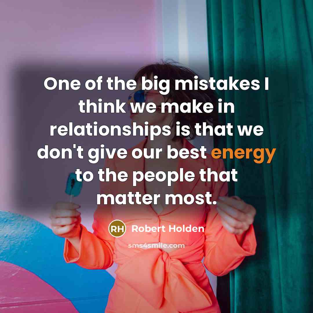 “One of the big mistakes I think we make in…” quote by Robert Holden