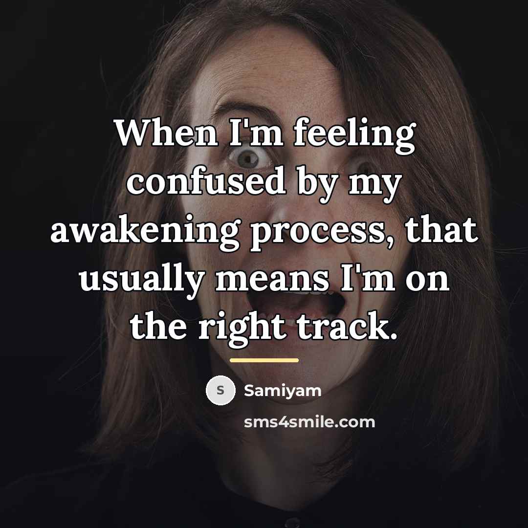 “When I'm feeling confused by my awakening process, that usually…” quote by Samiyam