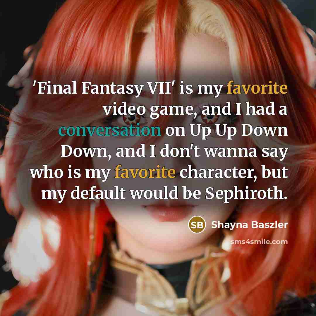 “'Final Fantasy VII' is my favorite video game, and I…” quote by Shayna Baszler