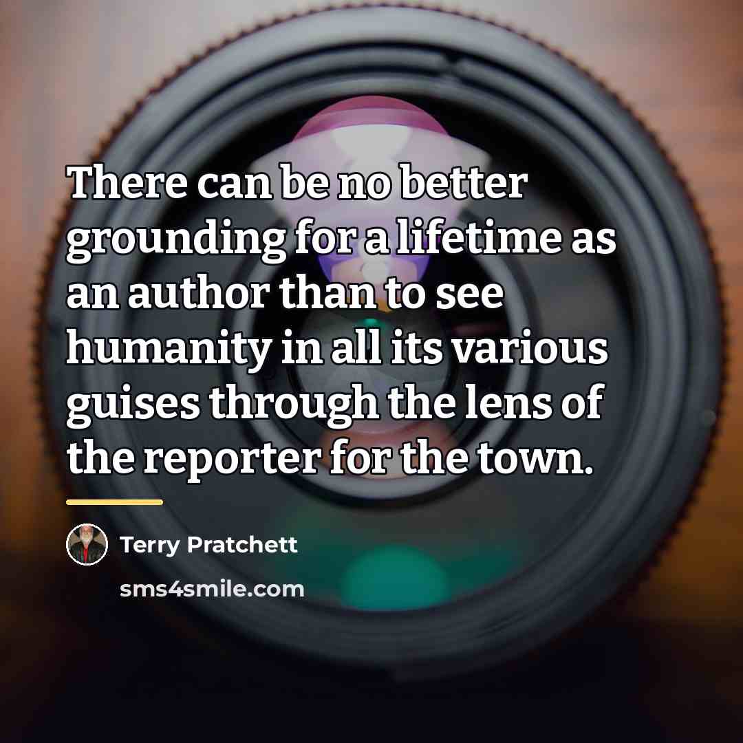 “There can be no better grounding for a lifetime as…” quote by Terry Pratchett