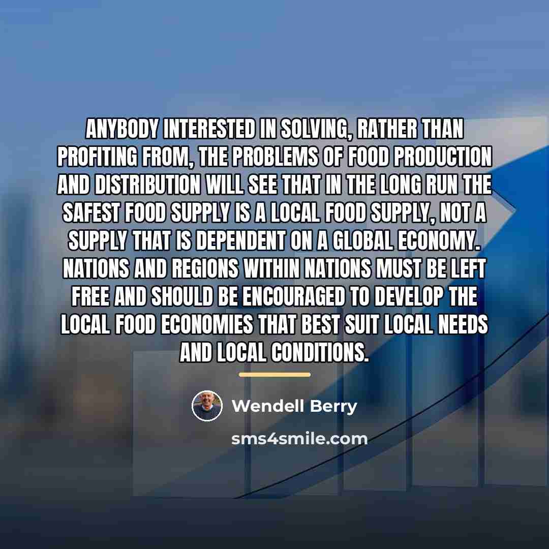 “Anybody interested in solving, rather than profiting from, the problems…” quote by Wendell Berry