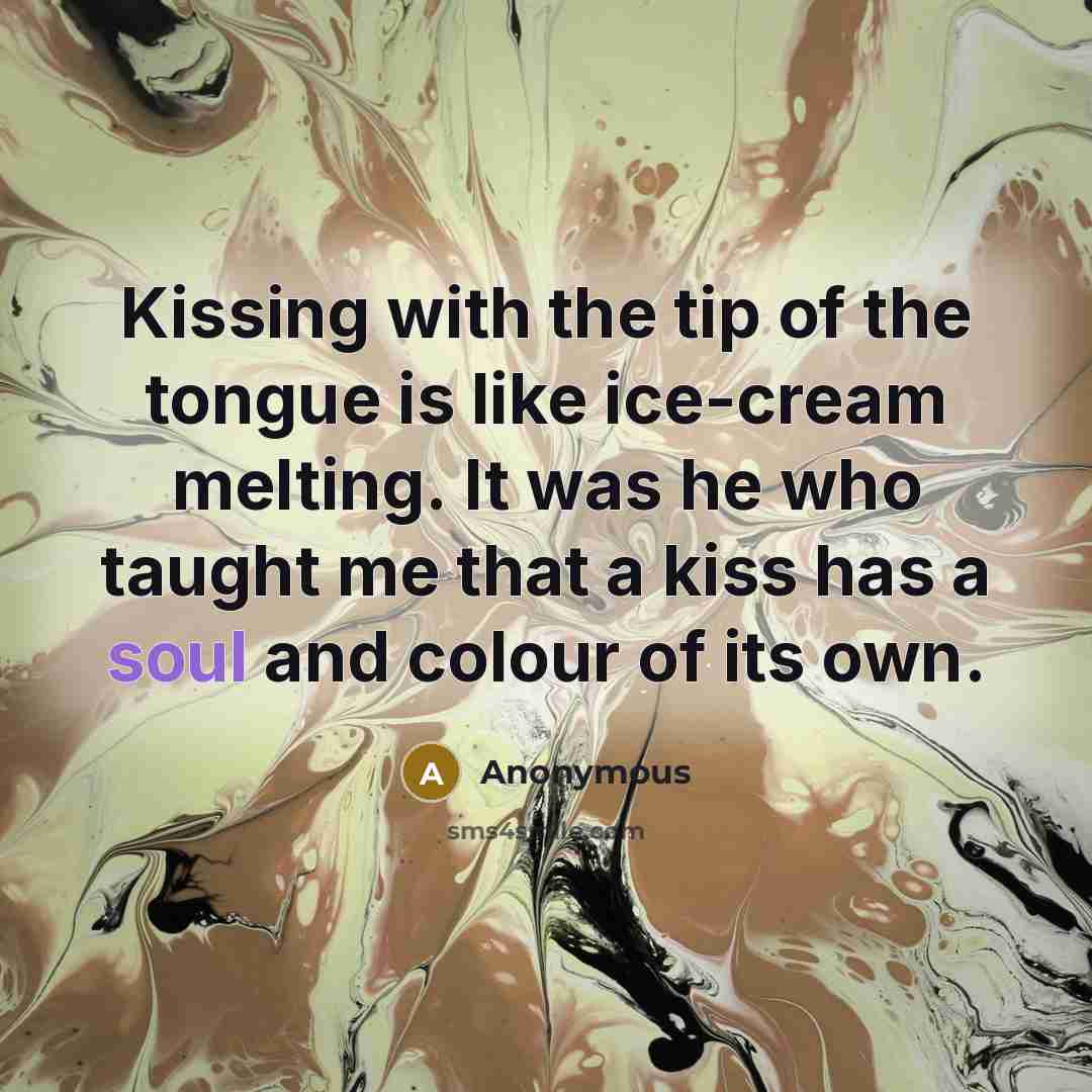 “Kissing with the tip of the tongue is like ice-cream…” quote by Anonymous