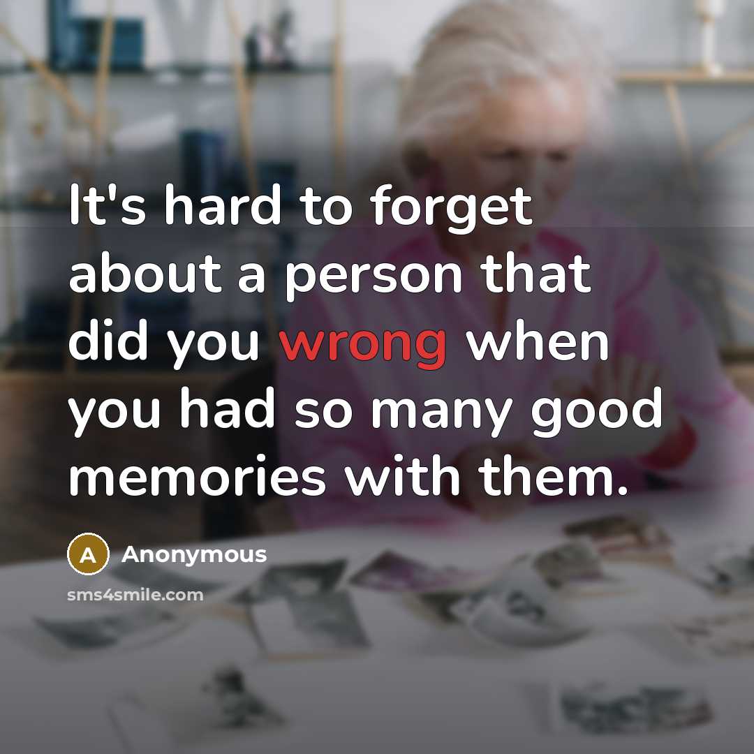 “It's hard to forget about a person that did you…” quote by Anonymous