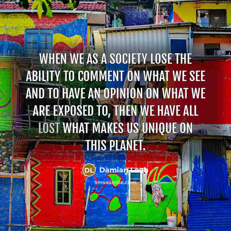 “When we as a society lose the ability to comment…” quote by Damian Loeb