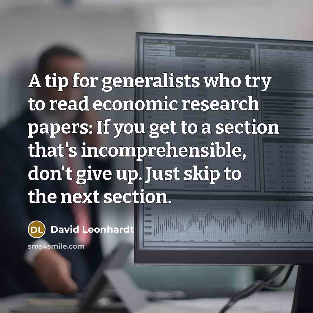 “A tip for generalists who try to read economic research…” quote by David Leonhardt