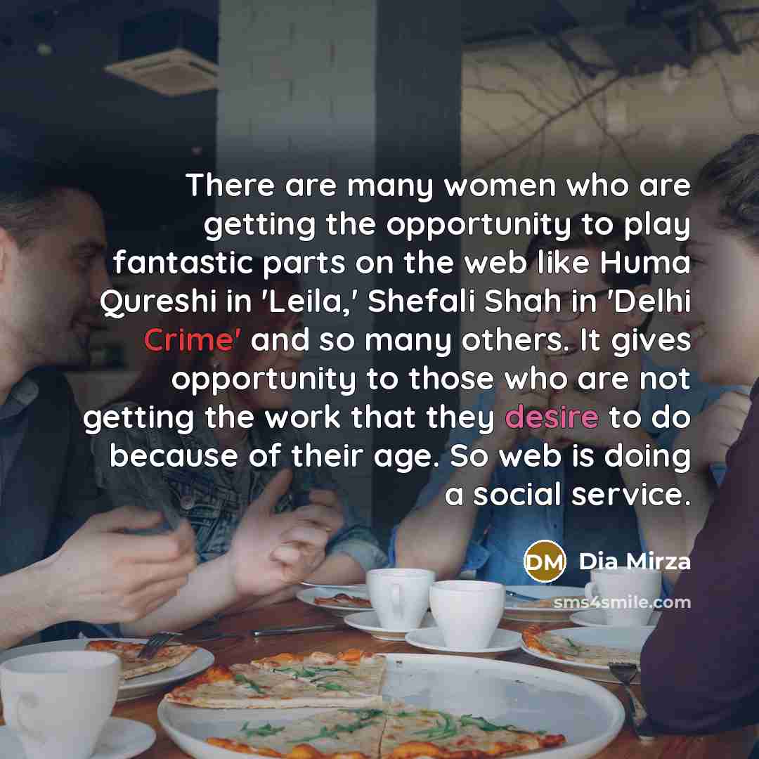 “There are many women who are getting the opportunity to…” quote by Dia Mirza