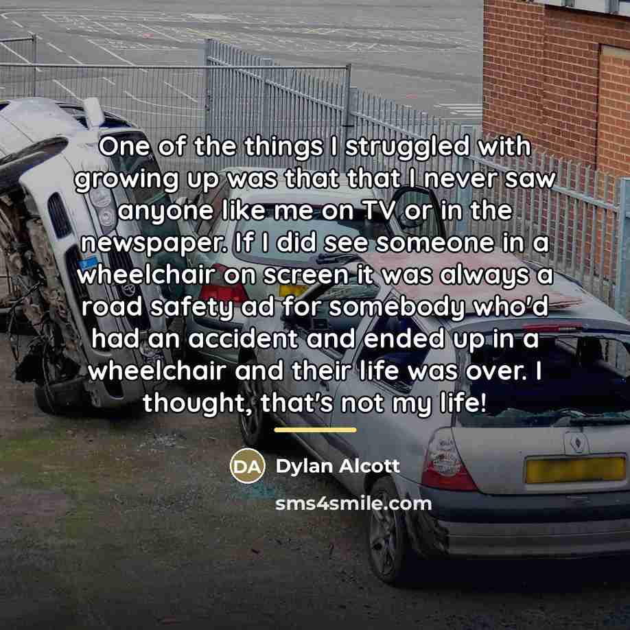 “One of the things I struggled with growing up was…” quote by Dylan Alcott