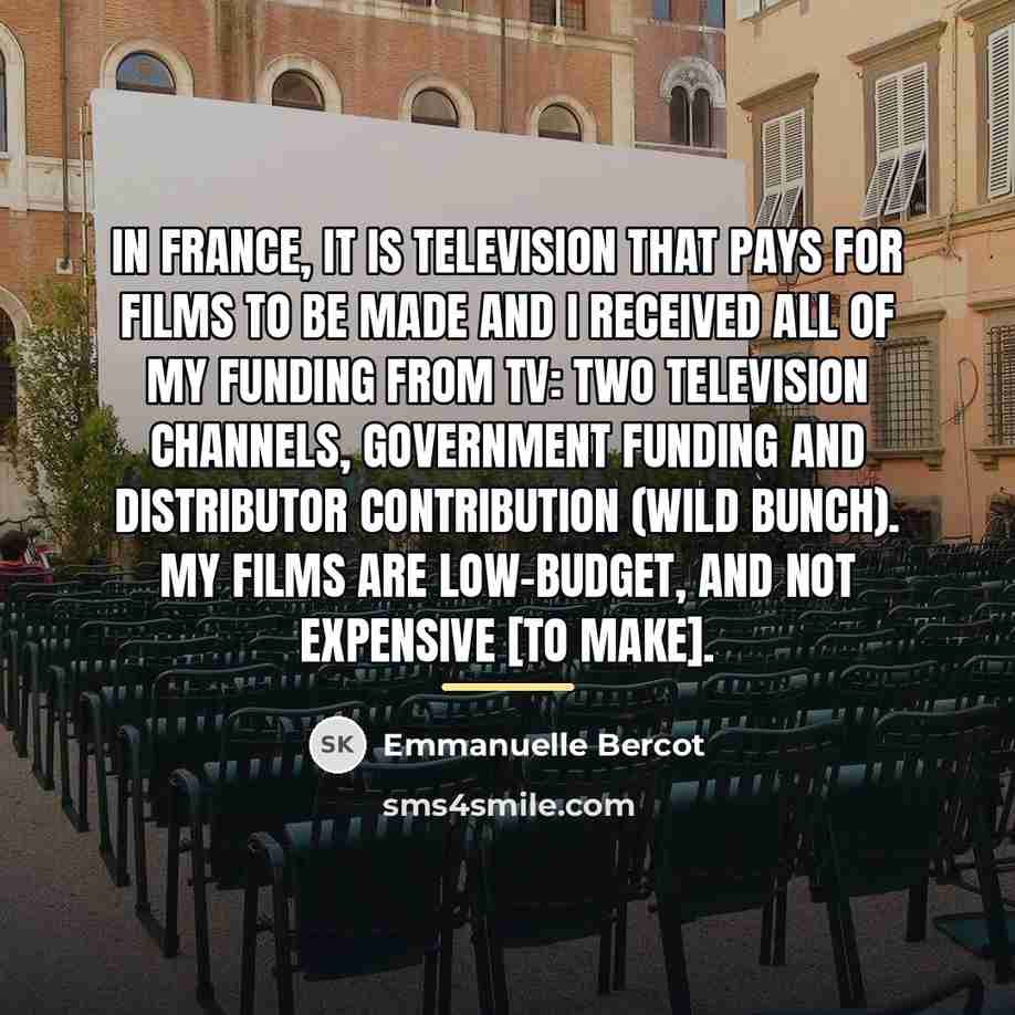 “In France, it is television that pays for films to…” quote by Emmanuelle Bercot