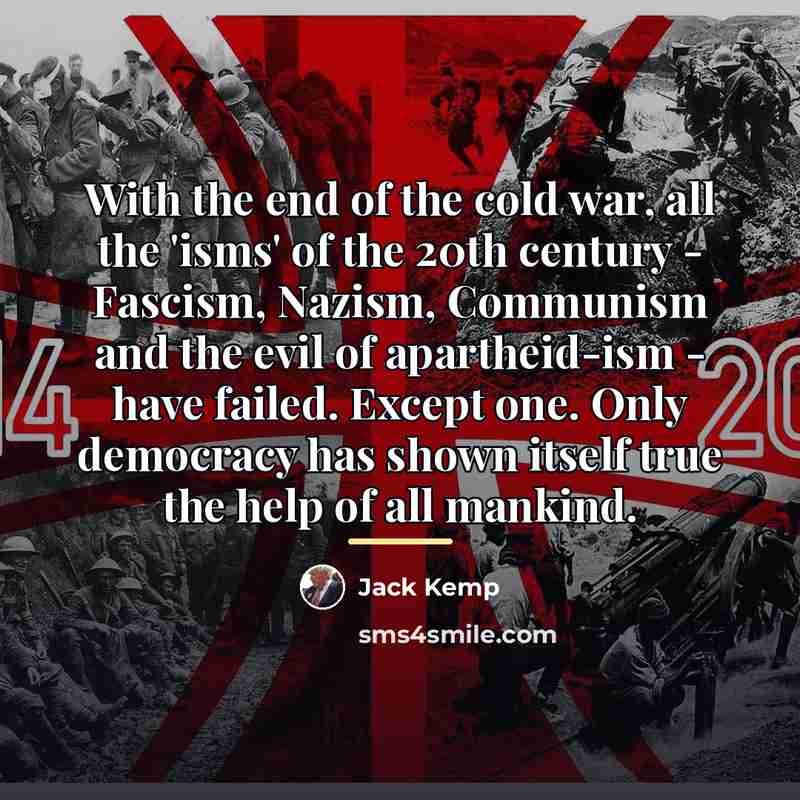 “With the end of the cold war, all the 'isms'…” quote by Jack Kemp
