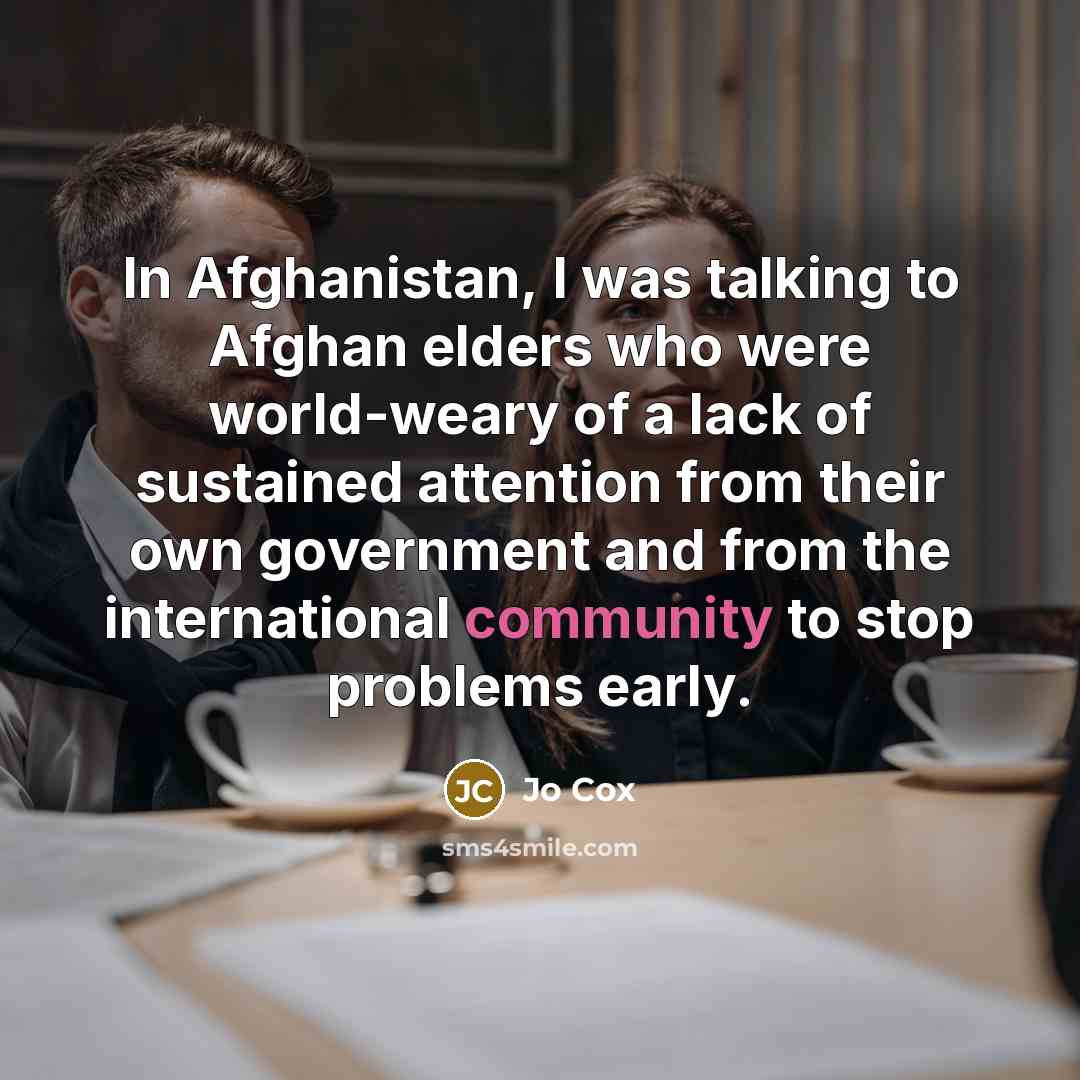 “In Afghanistan, I was talking to Afghan elders who were…” quote by Jo Cox
