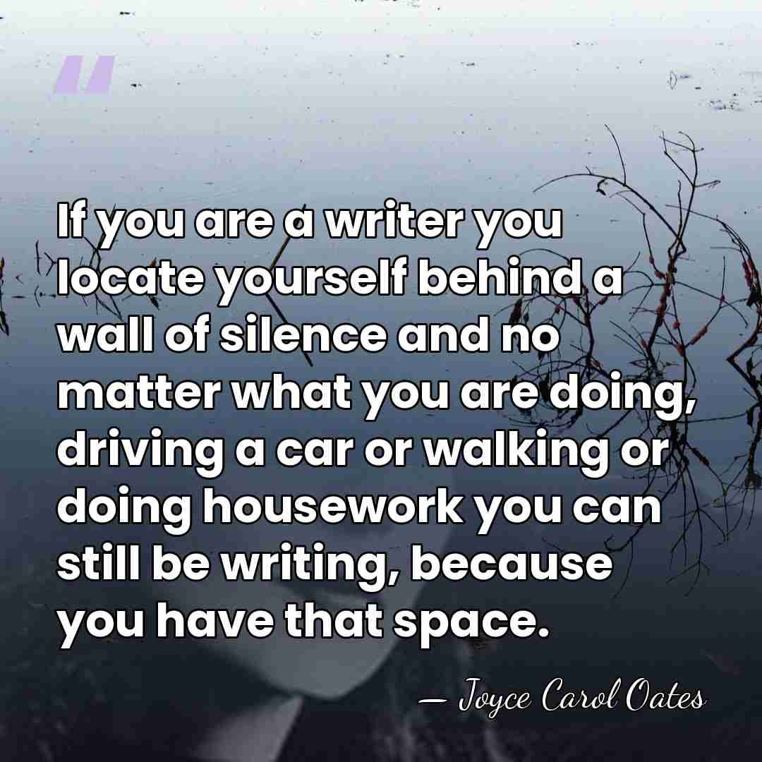 If you are a writer you locate yourself behind a wall of&hellip; - Joyce Carol Oates