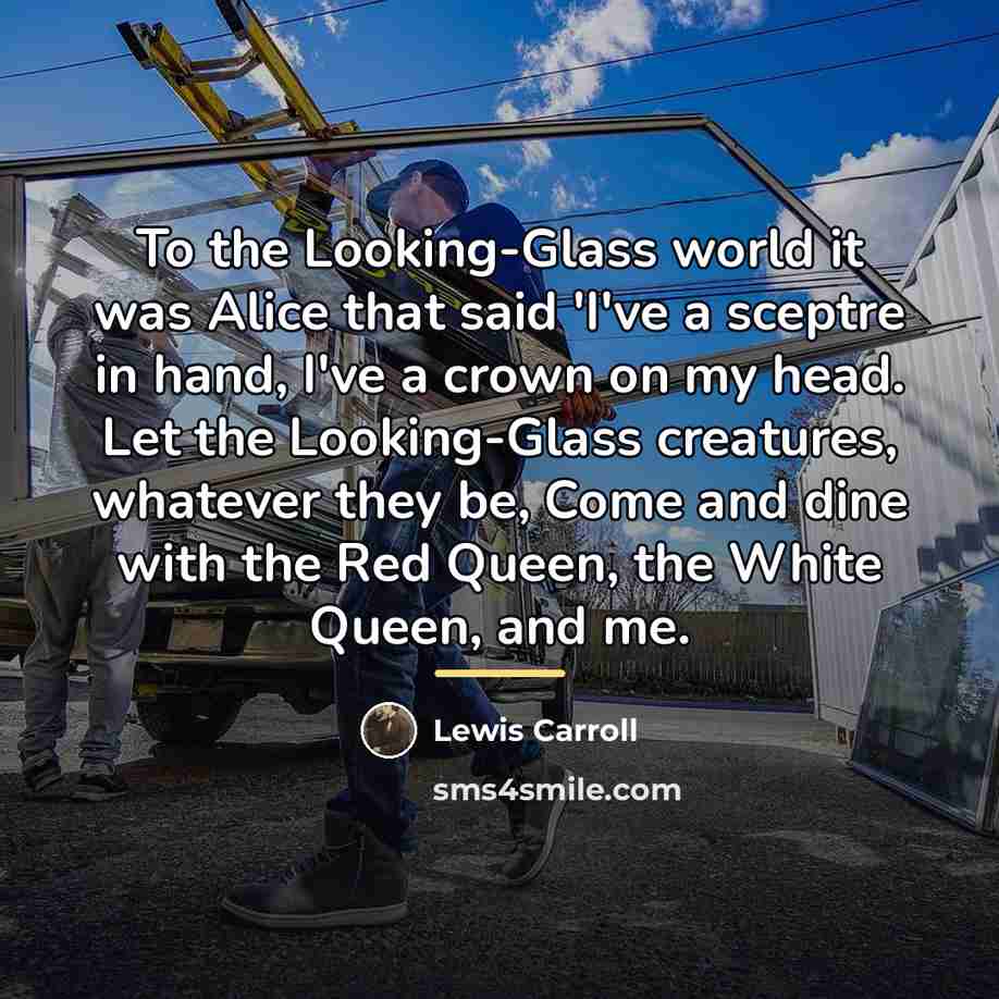 “To the Looking-Glass world it was Alice that said 'I've…” quote by Lewis Carroll