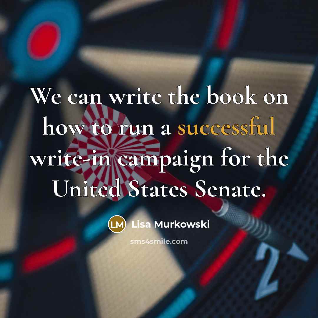 “We can write the book on how to run a…” quote by Lisa Murkowski