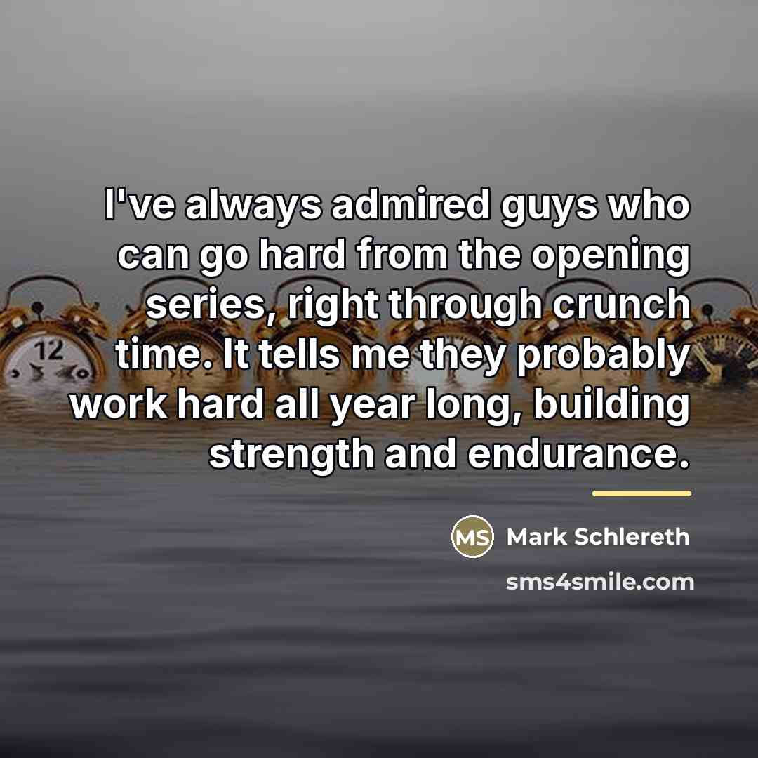 “I've always admired guys who can go hard from the…” quote by Mark Schlereth