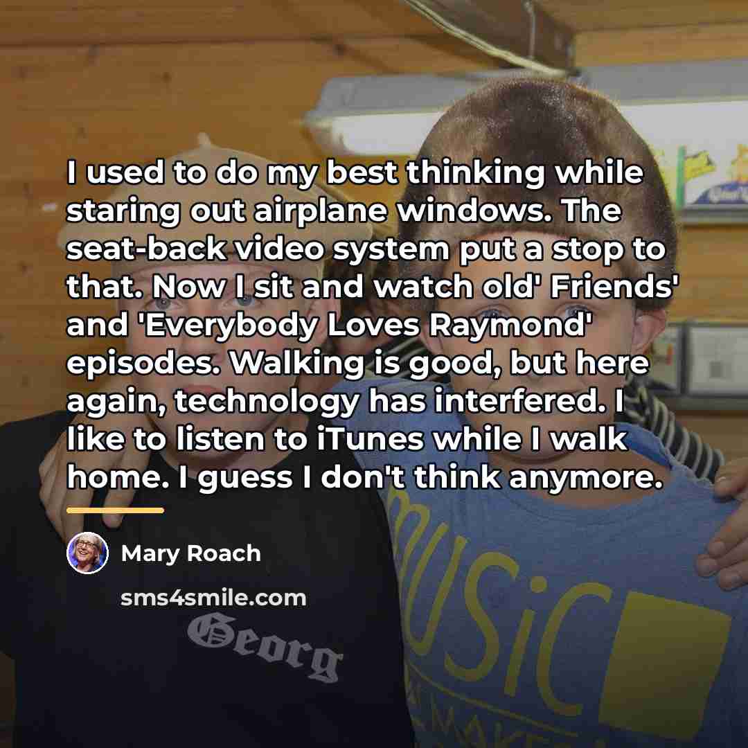 “I used to do my best thinking while staring out…” quote by Mary Roach