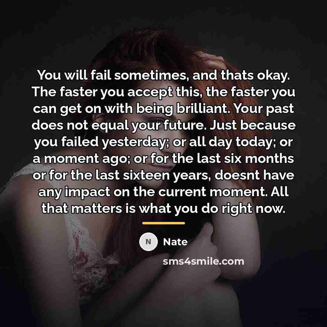 “You will fail sometimes, and thats okay. The faster you…” quote by Nate
