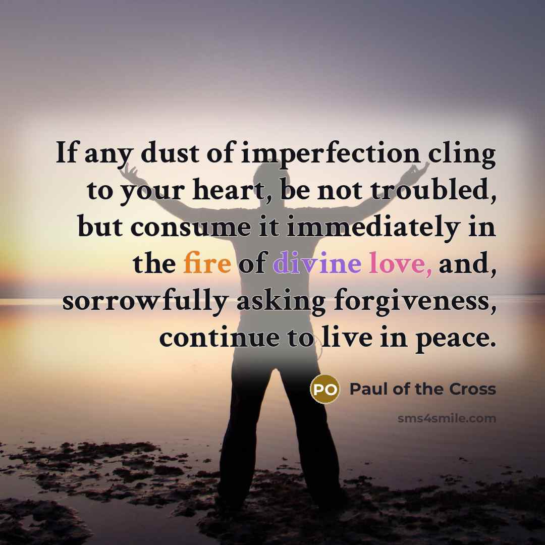 “If any dust of imperfection cling to your heart, be…” quote by Paul of the Cross