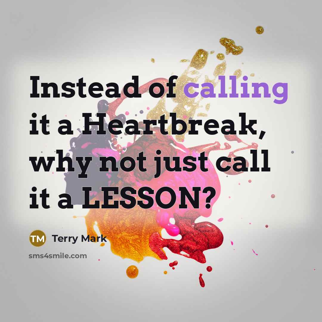 “Instead of calling it a Heartbreak, why not just call…” quote by Terry Mark
