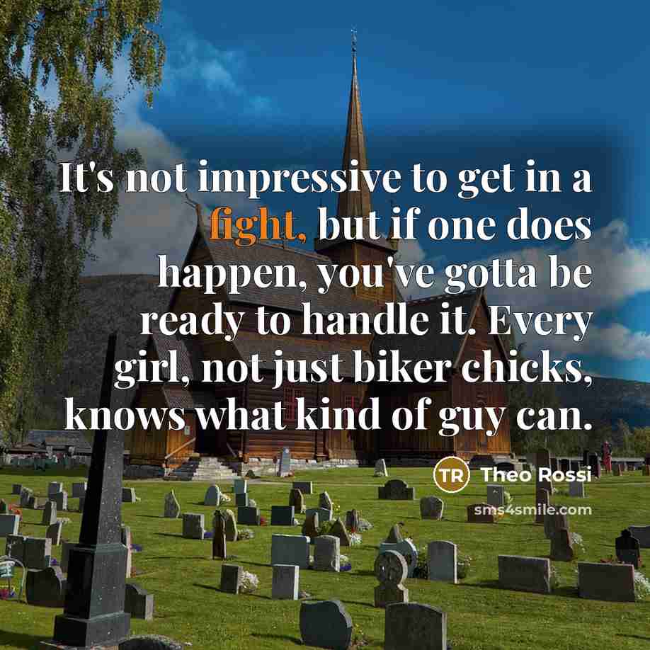 “It's not impressive to get in a fight, but if…” quote by Theo Rossi