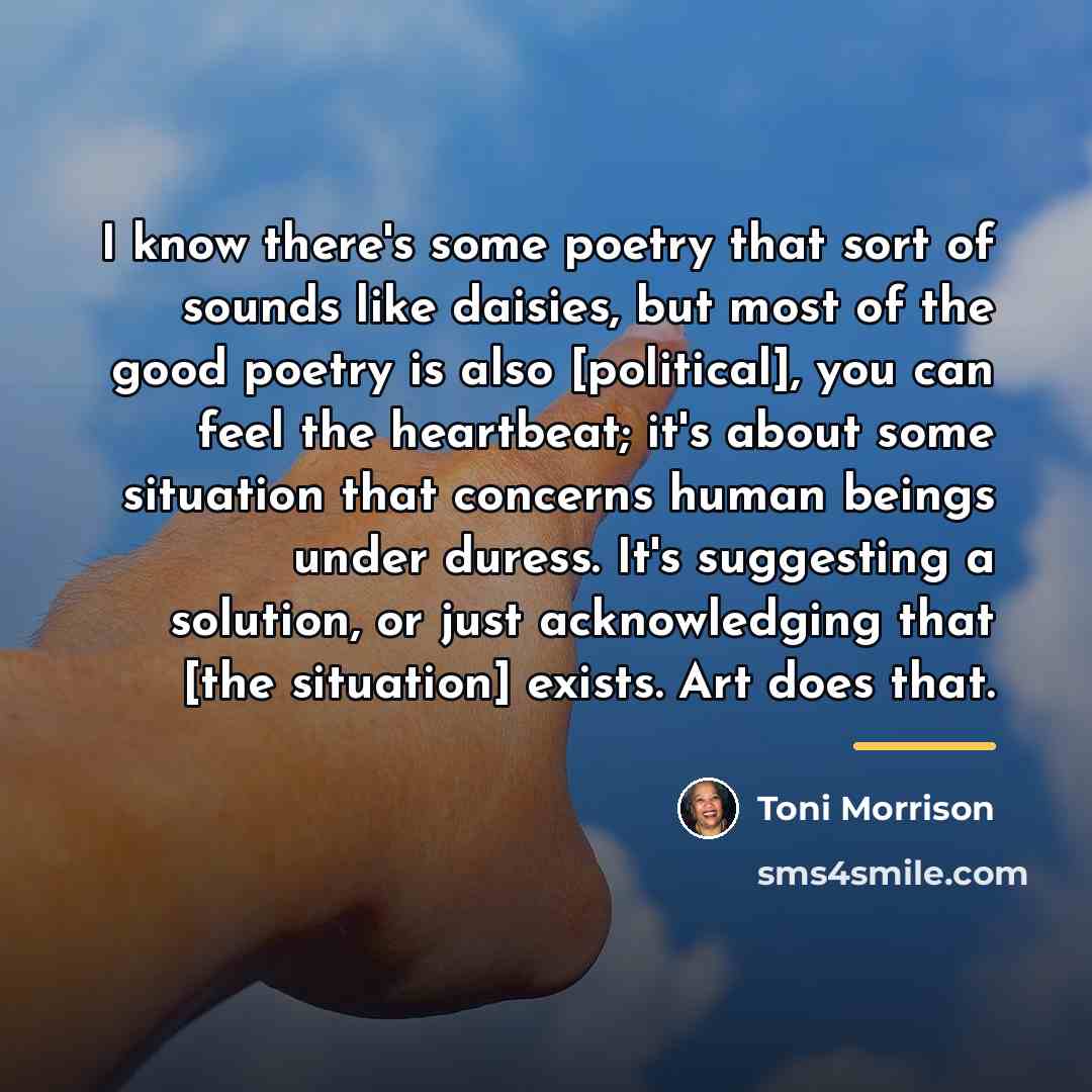 “I know there's some poetry that sort of sounds like…” quote by Toni Morrison