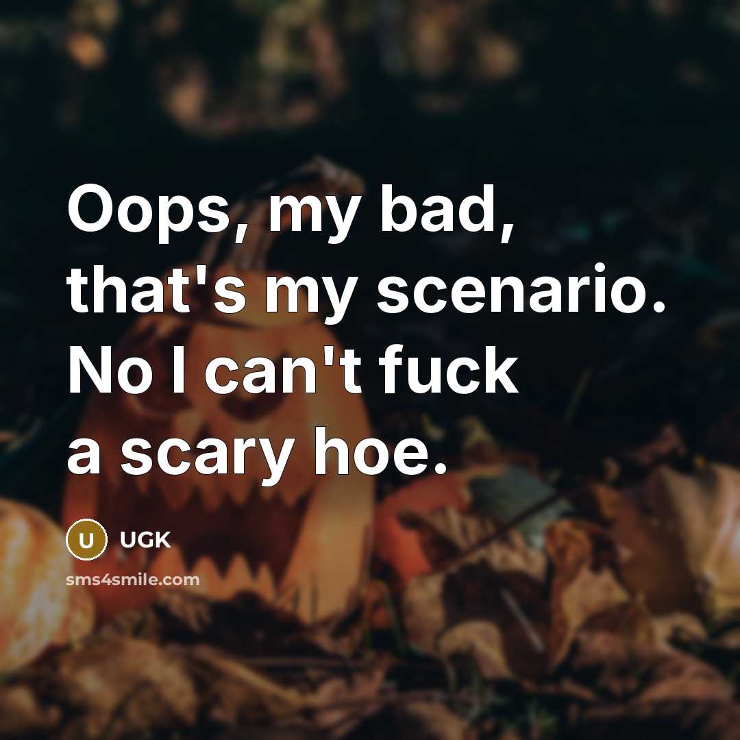 “Oops, my bad, that's my scenario. No I can't fuck…” quote by UGK