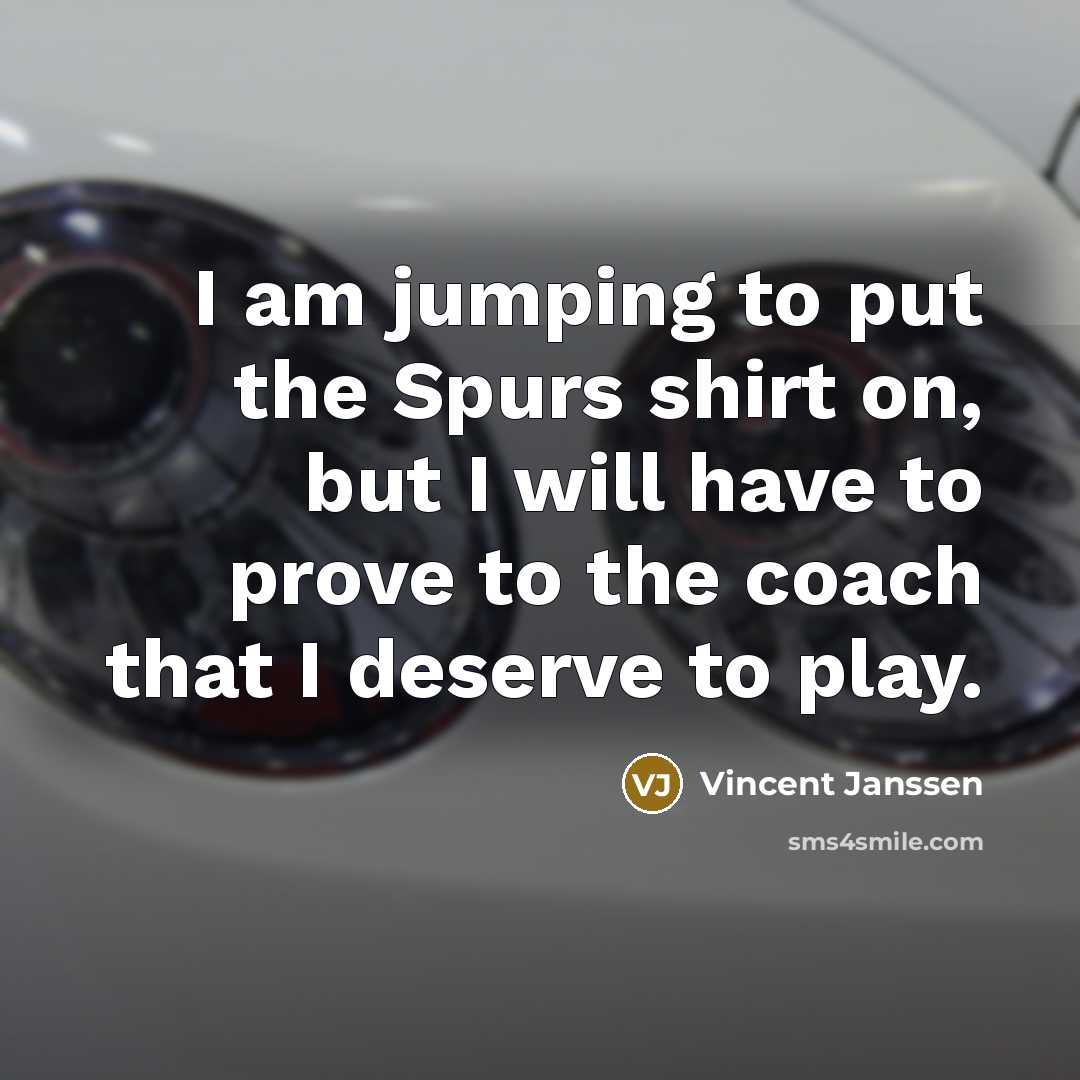 “I am jumping to put the Spurs shirt on, but…” quote by Vincent Janssen