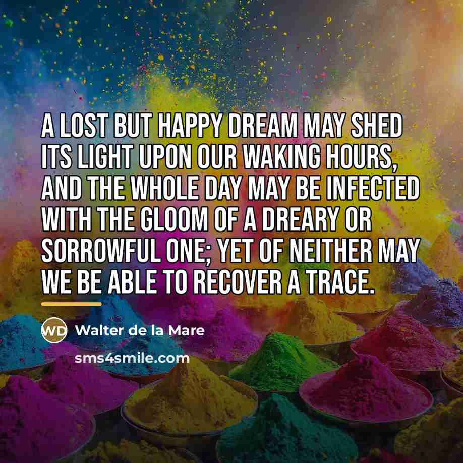 “A lost but happy dream may shed its light upon…” quote by Walter de La Mare
