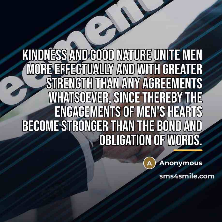 “Kindness and good nature unite men more effectually and with…” quote by Anonymous