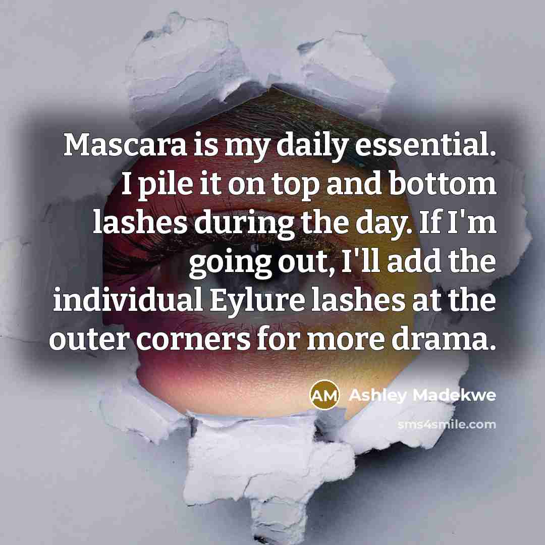 “Mascara is my daily essential. I pile it on top…” quote by Ashley Madekwe