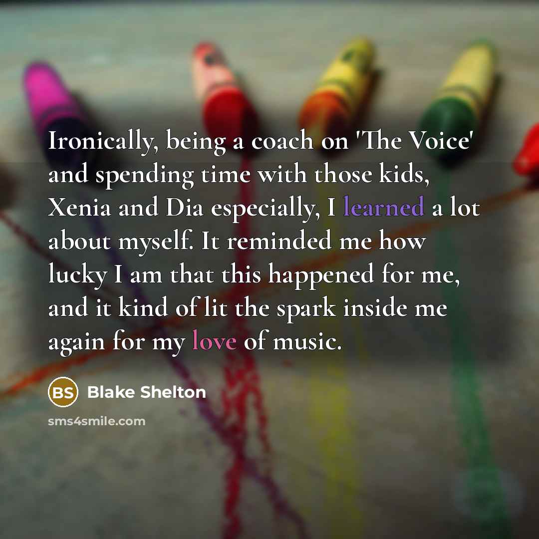 “Ironically, being a coach on 'The Voice' and spending time…” quote by Blake Shelton
