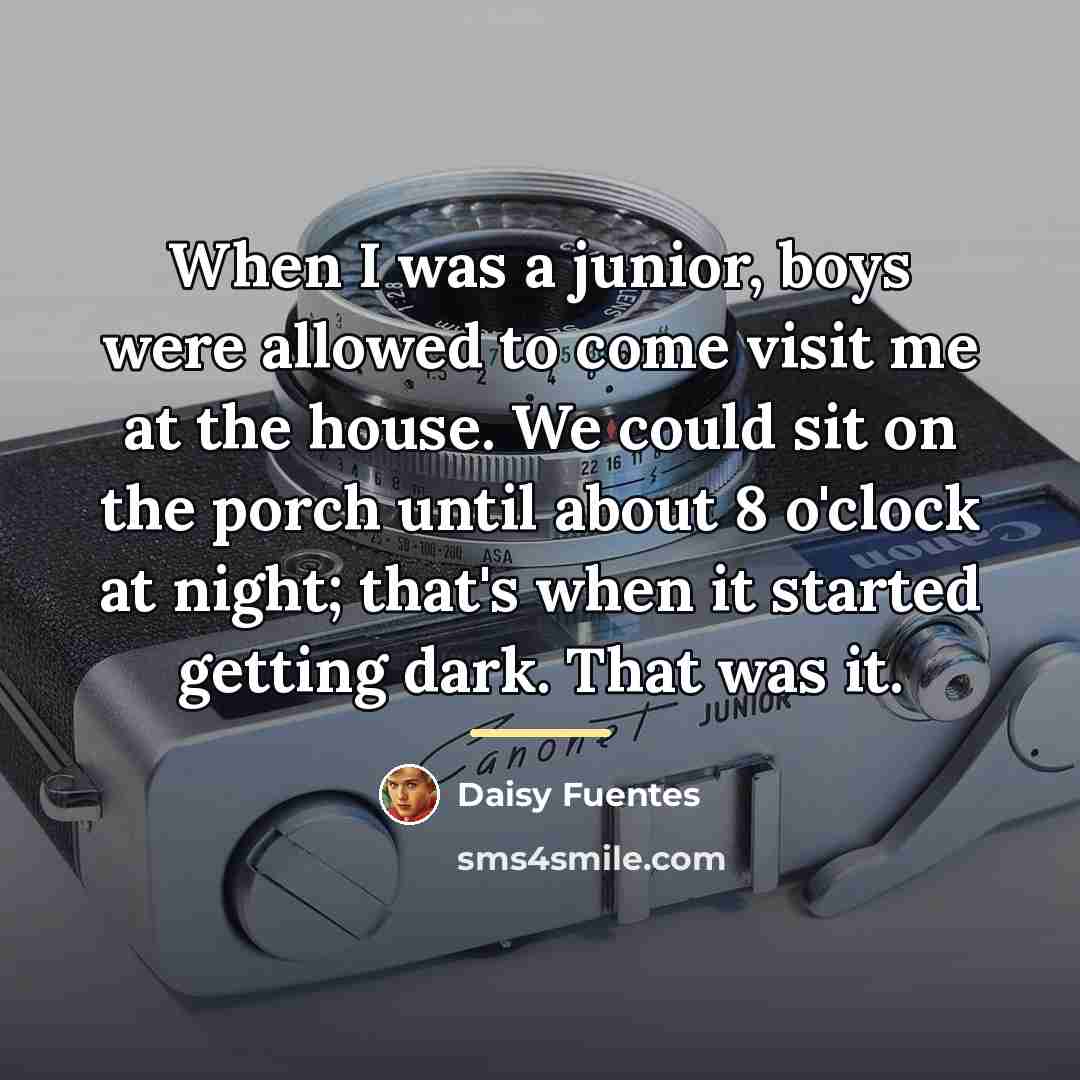 “When I was a junior, boys were allowed to come…” quote by Daisy Fuentes