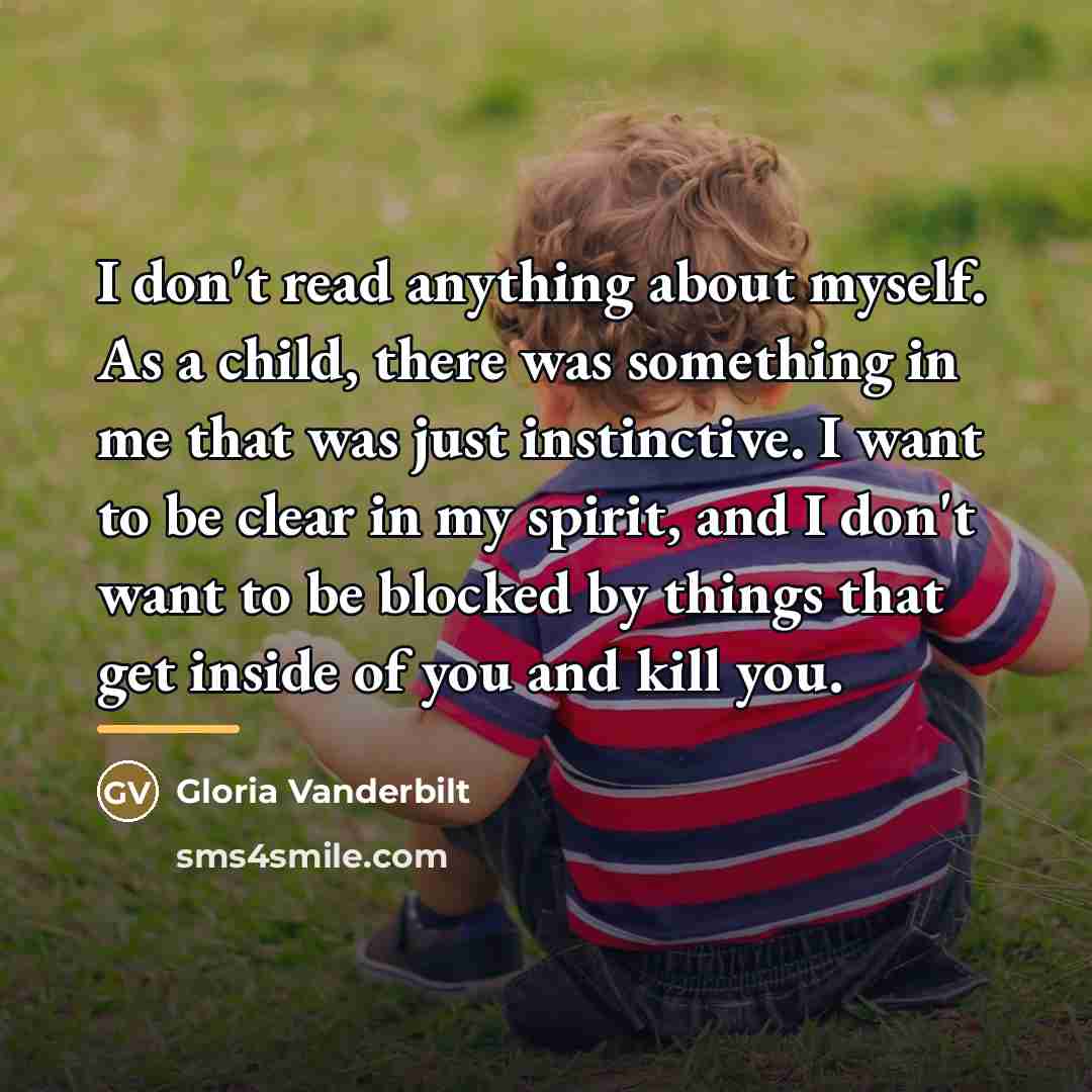 “I don't read anything about myself. As a child, there…” quote by Gloria Vanderbilt