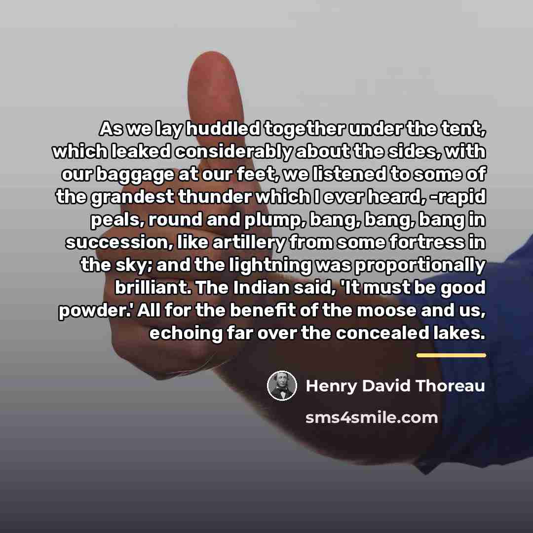 “As we lay huddled together under the tent, which leaked…” quote by Henry David Thoreau