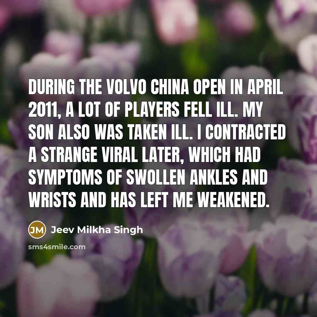 “During the Volvo China Open in April 2011, a lot…” quote by Jeev Milkha Singh