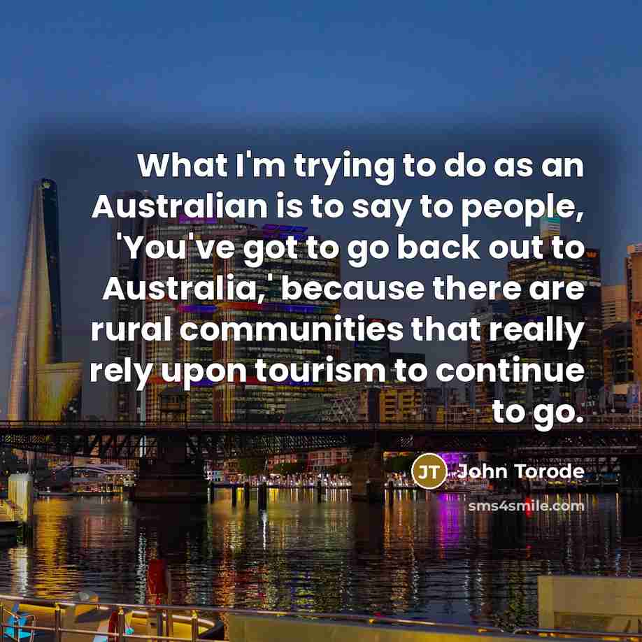“What I'm trying to do as an Australian is to…” quote by John Torode