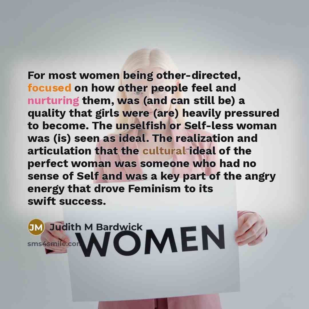 “For most women being other-directed, focused on how other people…” quote by Judith M Bardwick