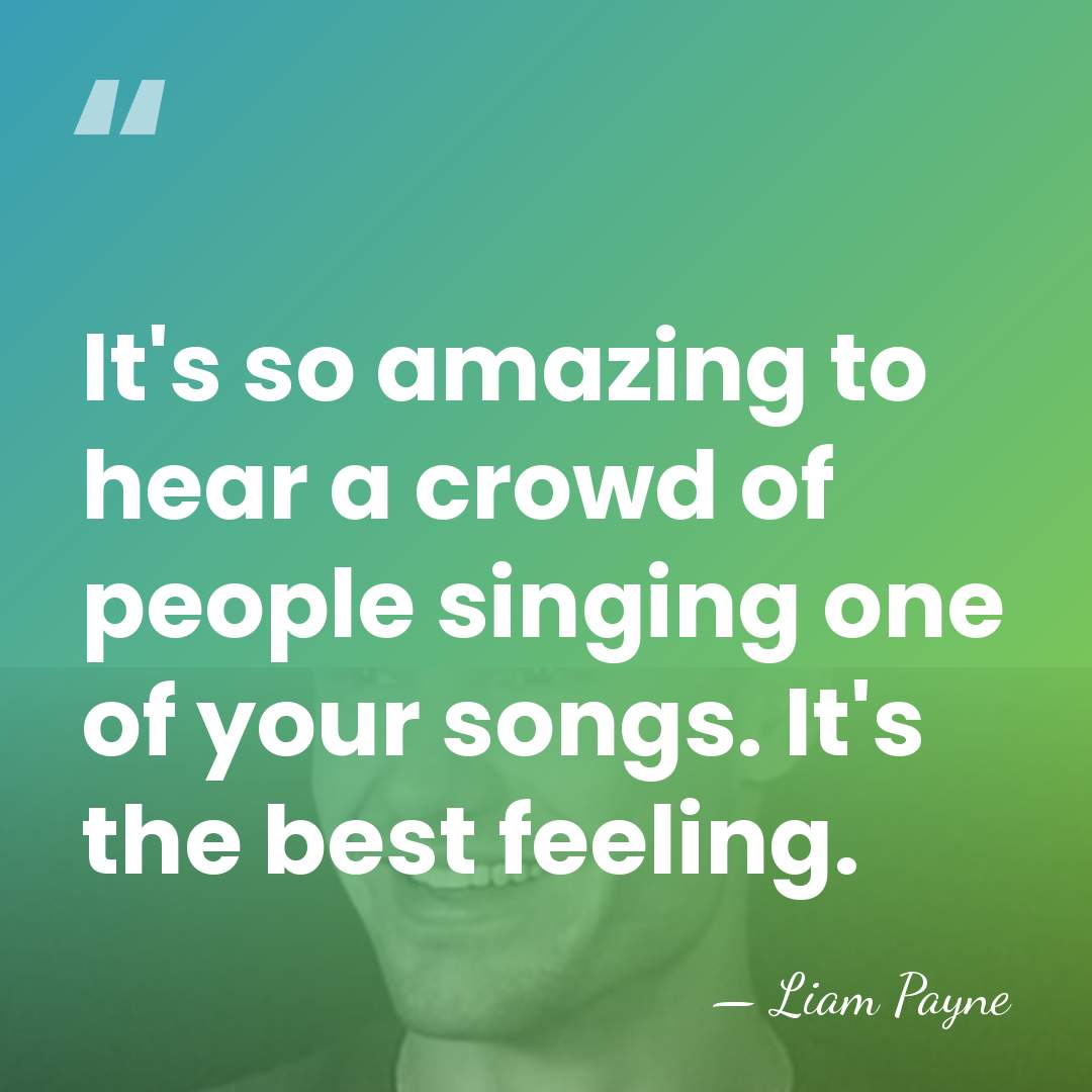 It's so amazing to hear a crowd of people singing one of&hellip; - Liam Payne