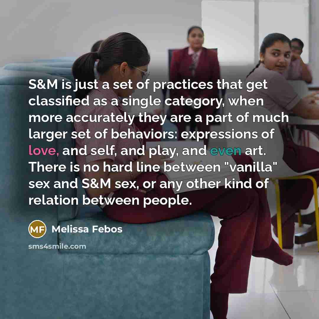 “S&M is just a set of practices that get classified…” quote by Melissa Febos