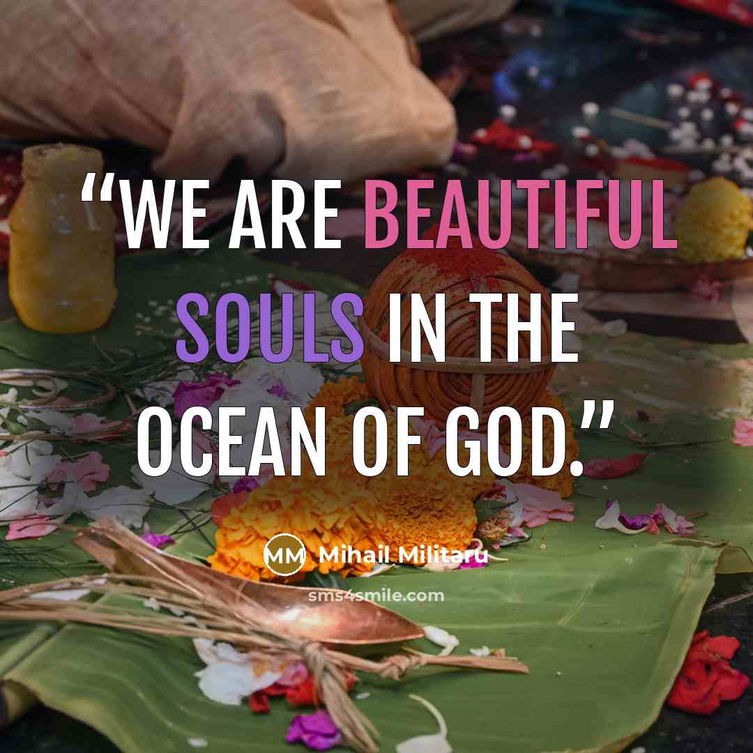 “We are beautiful souls in the ocean of God.” quote by Mihail Militaru