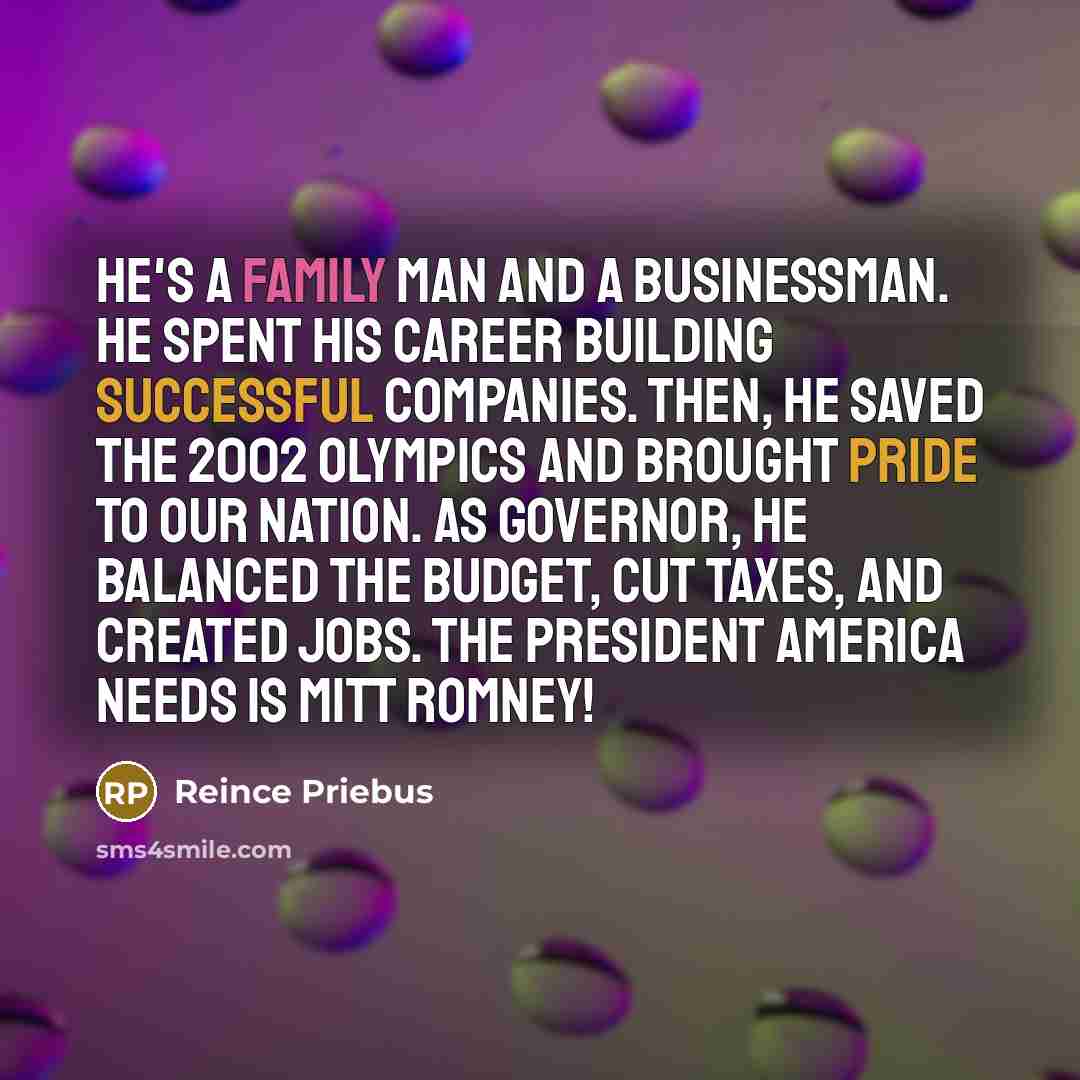 “He's a family man and a businessman. He spent his…” quote by Reince Priebus
