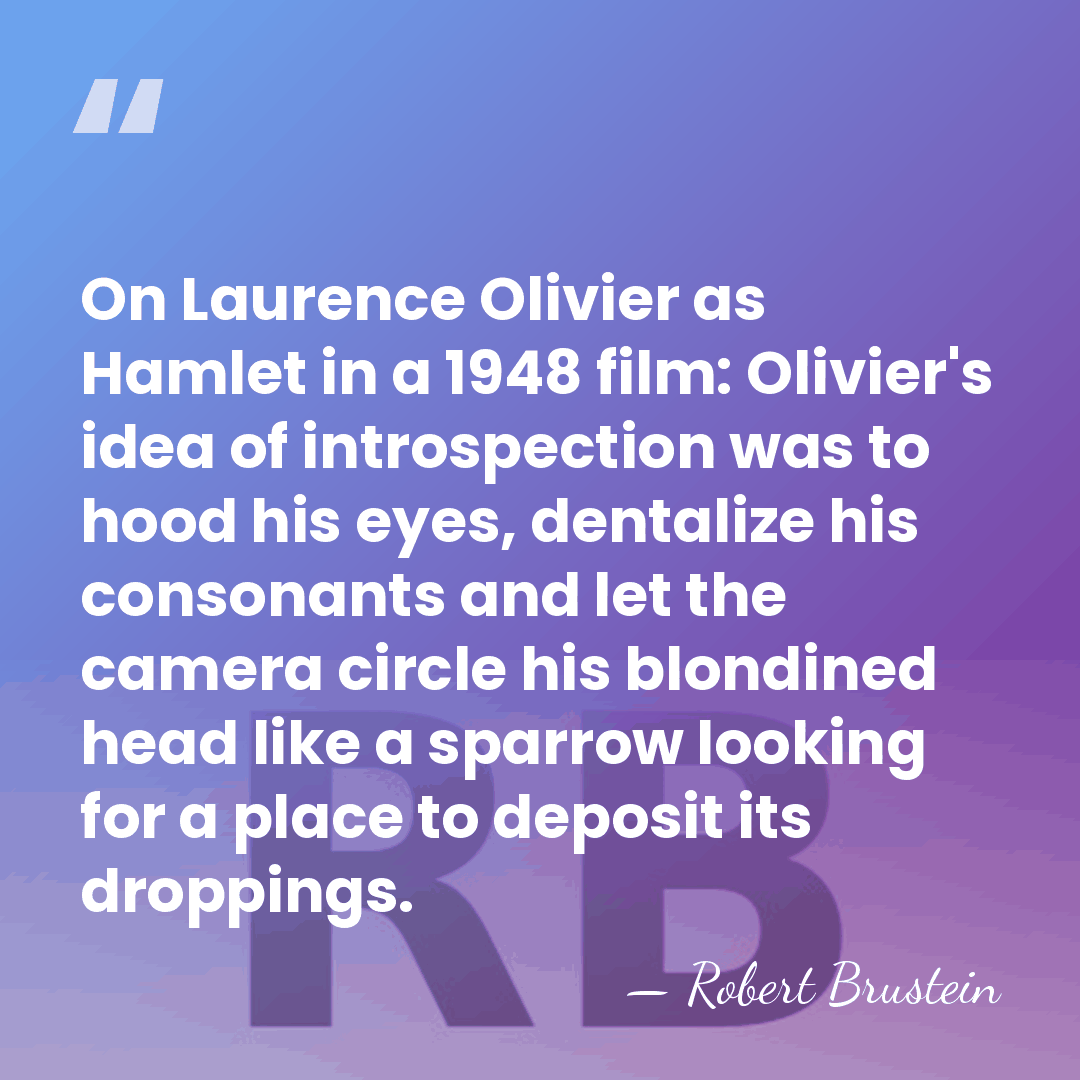 On Laurence Olivier as Hamlet in a 1948 film: Olivier's idea of&hellip; - Robert Brustein