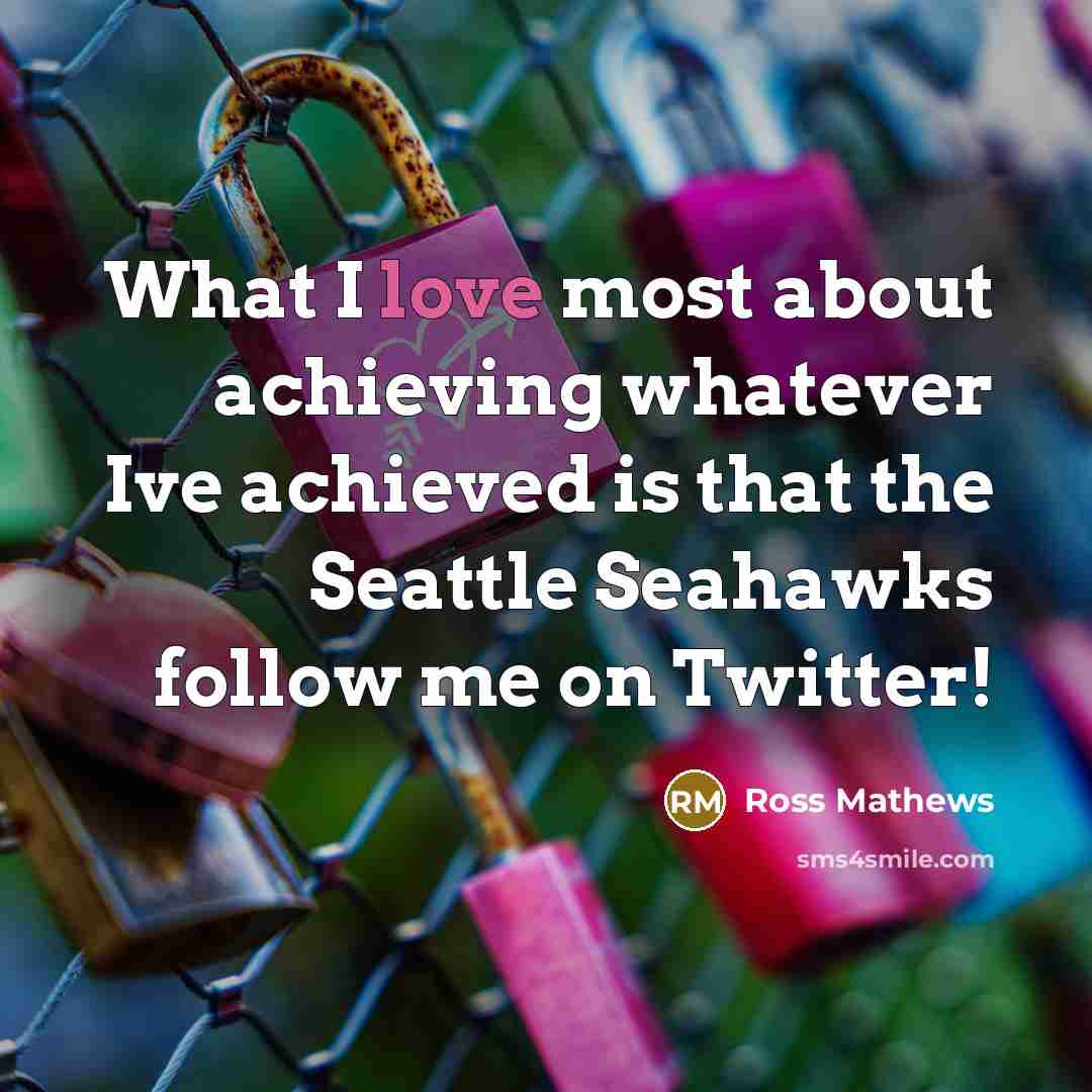 “What I love most about achieving whatever Ive achieved is…” quote by Ross Mathews